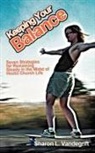 Sharon L. Vandegrift - Keeping Your Balance