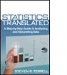 Steven R. Terrell, Steven R. (Nova Southeastern University Terrell - Statistics Translated : A Step-by-Sted Guide to Analyzing and