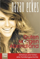Nazan Eckes - Guten Morgen, Abendland
