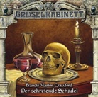 Francis M. Crawford, Francis Marion Crawford, Rolf Berg, Horst Naumann, Susanne Uhlen - Gruselkabinett - Der schreiende Schädel, 1 Audio-CD (Hörbuch)