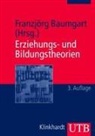 Franzjörg Baumgart - Erziehungs- und Bildungstheorien