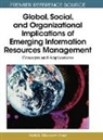 D. B. A. Mehdi Khosrow-Pour, Mehdi Khosrow-Pour - Global, Social, and Organizational Implications of Emerging Information Resources Management