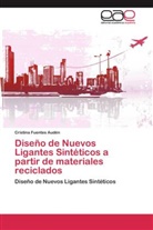 Cristina Fuentes Audén - Diseño de Nuevos Ligantes Sintéticos a partir de materiales reciclados