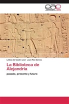 Letici de Castro Leal, Leticia de Castro Leal, Juan Ros García - La Biblioteca de Alejandría