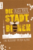 Kunze, May, Erika Mayr - Die Stadtbienen