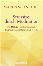 Maren Schneider - Stressfrei durch Meditation