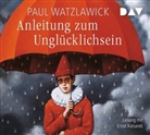 Paul Watzlawick, Ernst Konarek - Anleitung zum Unglücklichsein, 2 Audio-CDs (Audiolibro)