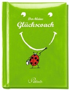Franz Hübner, Reinhard Blumenschein - Der kleine Glückscoach