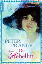 Peter Prange - Die Rebellin
