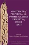 Lester L. Grabbe, Martti Nissinen - Constructs of Prophecy in the Former and Latter Prophets and Other Texts