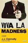 J. J. Connolly, Jj Connolly - Viva La Madness