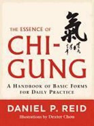 Daniel P Reid, Daniel P. Reid, Dexter Jou - The Essence of Chi-Gung