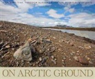Debbie Miller, Debbie (EDT) Miller - On Arctic Ground