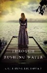 Catherine Richmond - Through Rushing Water