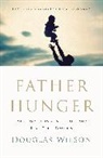Douglas Wilson, Douglas/ Piper Wilson - Father Hunger