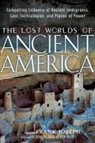 Frank Joseph, Frank Joseph - Lost Worlds of Ancient America