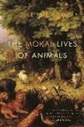 PETERSON, Dale Peterson - The Moral Lives of Animals
