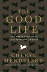 Melody Englund, Mendelson, Cheryl Mendelson - The Good Life