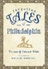 Ed White, Edward White, Thomas White, Karleigh Hambrick - Forgotten Tales of Philadelphia