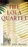 Emily St John Mandel, Emily St John Mandel, Emily St. John Mandel - The Lola Quartet