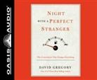 David Gregory, Grover Gardner - Night with a Perfect Stranger (Library Edition): The Conversation That Changes Everything (Audio book)