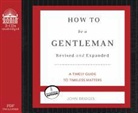 John Bridges, Kirby Heyborne - How to Be a Gentleman (Library Edition): A Contemporary Guide to Common Courtesy (Hörbuch)