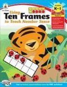 Carson Dellosa Education, Carson-Dellosa Publishing - Using Ten Frames to Teach Number Sense, Grades K - 1