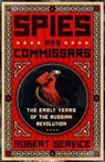 Robert Service - Spies and Commissars