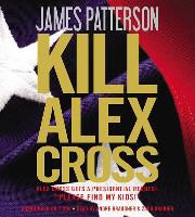 James Patterson, Andre Braugher, Zach Grenier - Kill Alex Cross