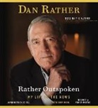 Digby Diehl, Dan Rather, Author, Dan Rather - Rather Outspoken (Hörbuch)