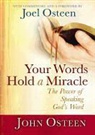 John Osteen, Paul Osteen - Your Words Hold a Miracle: The Power of Speaking God's Word (Audio book)