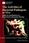 C. J. Dorman, G. Dougan, H. Smith, Harry Smith, C J Dorman, C. J. Dorman... - Activities of Bacterial Pathogens in Vivo, The: Based on Contributions to a Royal Society Discussion Meeting