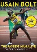 Usain Bolt, Shaun Custis - The Fastest Man alive The True Story of Usain Bolt