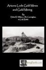 G. M. Butler, J. B. Cunningham, Eldred D. Wilson - Arizona Lode Gold Mines and Gold Mining