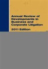 ABA Business and Corporation Litigation, ABA: Business and Corporation Litigation Committee - Annual Review of Developments in Business and Corporate Litigation