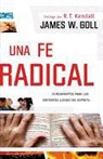James W Goll, James W. Goll - Una Fe Radical