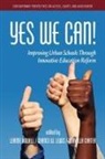 Norvella Carter, Leanne L. Howell, Chance W. Lewis - Yes We Can! Improving Urban Schools Through Innovative Education Reform