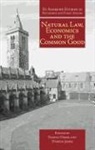 Samuel Gregg, Samuel James Gregg, GREGG SAMUEL JAMES HAROLD, Harold James, Samuel Gregg, Harold James - Natural Law, Economics and the Common Good