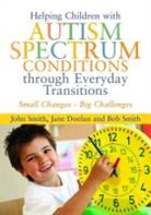 Jane Donlan, Bob Smith, John Smith, John Donlan Smith - Helping Children with Autism Spectrum Conditions through Everyday