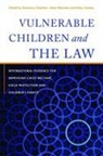 Patrick O'Leary, H Richardon Foster, Rosemary Sheehan, Rosemary Rhoades Sheehan, Lisa Young, Helen Rhoades... - Vulnerable Children and the Law
