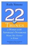 Rudy Simone, Emma Rios - 22 Things a Woman With Asperger's Syndrome Wants Her Partner to Know