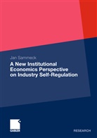 Jan Sammeck - A New Institutional Economics Perspective on Industry Self-Regulation
