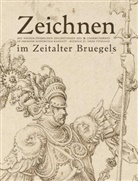 Oliver Hahn, Thomas Ketelsen, Petra Kuhlmann-Hodick, Oliver Hahn, Petra Kuhlmann-Hod, Thomas Ketelsen - Zeichnen im Zeitalter Bruegels.