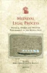 Paul Barnwell, Marco Mostert - Medieval Legal Process: Physical, Spoken and Written Performance in the Middle Ages