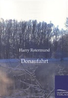 Harry Rotermund - Donaufahrt