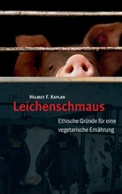 Helmut F Kaplan, Helmut F. Kaplan - Leichenschmaus
