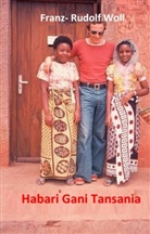 Franz-R Woll, Franz-Rudolf Woll - Habari gani Tansania