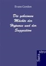 Evans Gordon - Die geheimen Mächte der Hypnose und der Suggestion