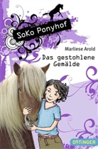 Marliese Arold, Elisabeth Holzhausen - Soko Ponyhof - Das gestohlene Gemälde