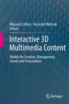 Wojciec Cellary, Wojciech Cellary, Walczak, Walczak, Krzysztof Walczak - Interactive 3D Multimedia Content
